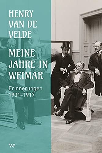 Meine Jahre in Weimar Erinnerungen 1901-1917