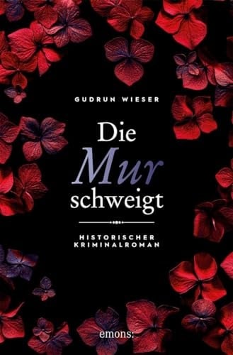 Die Mur schweigt historischer Kriminalroman
