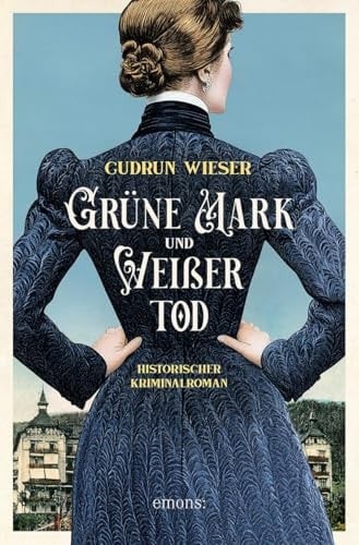 Grüne Mark und Weißer Tod Historischer Kriminalroman