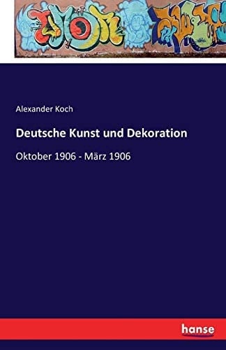 Deutsche Kunst und Dekoration Oktober 1906 - März 1906