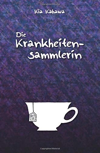 Die Krankheitensammlerin