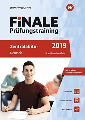 FiNALE Prüfungstraining 2019 Zentralabitur Nordrhein-Westfalen. Deutsch: Deutsch 2019