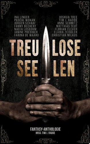 Treulose Seelen Eine Fantasyanthologie