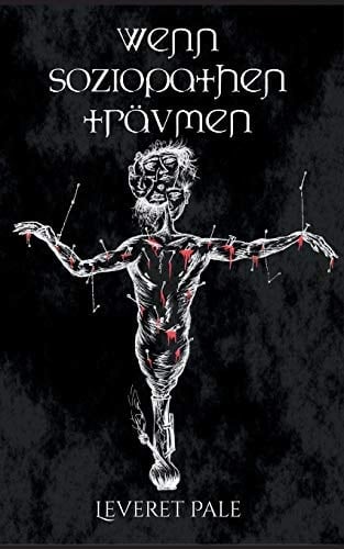 Wenn Soziopathen träumen