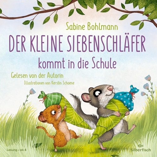 Der kleine Siebenschlaefer: Der kleine Siebenschlaefer kommt in die Schule