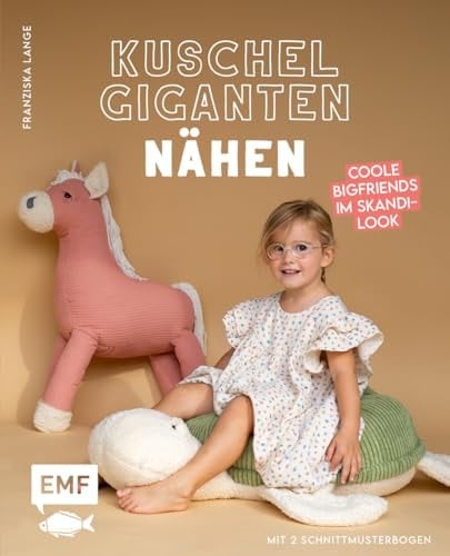 Kuschelgiganten nähen Coole Bigfriends im Skandi-Look : Mit 2 Schnittmusterbogen