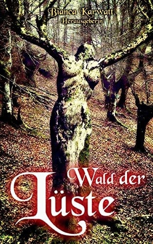 Wald der Lüste Anthologie