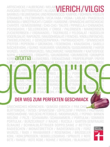 Aroma Gemüse Der Weg zum perfekten Geschmack | Kochen neu entdecken | Von Stiftung Warentest