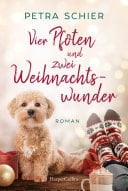 Vier Pfoten und zwei Weihnachtswunder Roman | Der neue Winterroman von Erfolgsautorin Petra Schier – Liebe, Hunde und zwei Happy Ends zum Weihnachtsfest