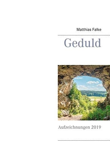 Geduld Aufzeichnungen 2019