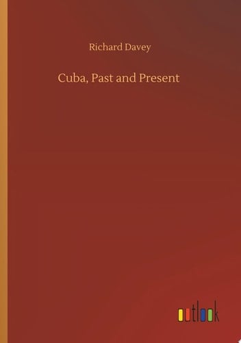 Cuba, Past and Present