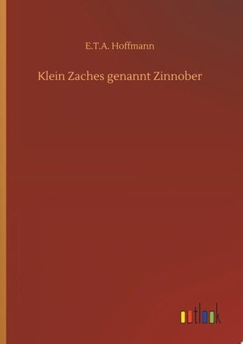 Klein Zaches genannt Zinnober