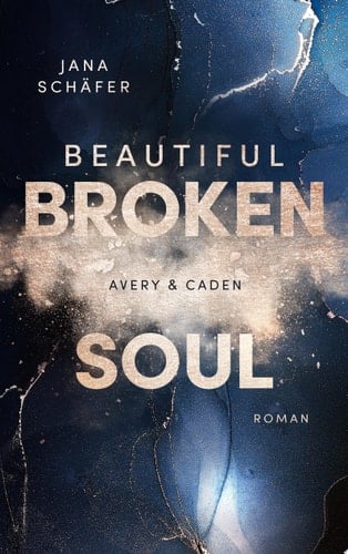 Beautiful Broken Soul Avery & Caden