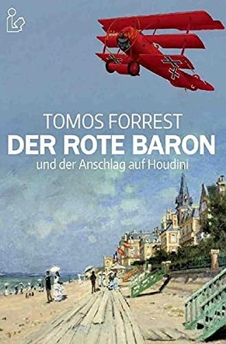 DER ROTE BARON UND DER ANSCHLAG AUF HOUDINI