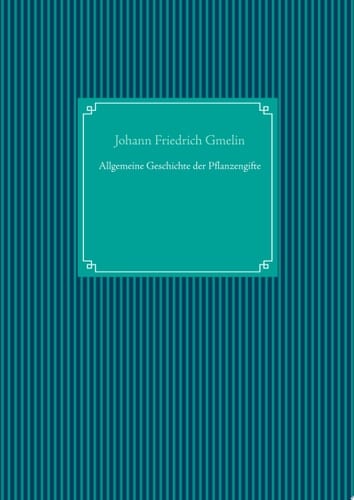 Allgemeine Geschichte der Pflanzengifte