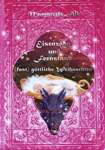 Eisenzahn und Feenstaub (fast) göttliche Weihnachten
