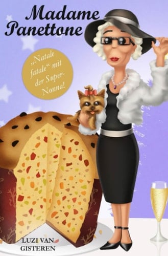Die Super-Nonna/Madame Panettone - "Natale fatale" mit der Super-Nonna