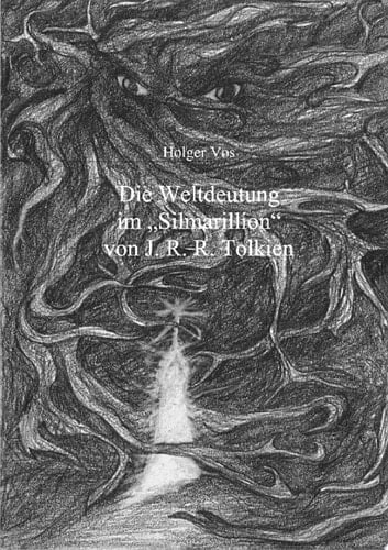 Die Weltdeutung im Silmarillion von J. R. R. Tolkien Eine Untersuchung zur Funktionalität und zu den ethischen Prinzipien des Textes im Werk-Kontext mit Mythen-Bezug