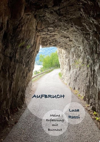 Aufbruch Meine Erfahrung mit Burnout