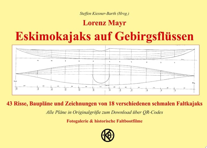 Eskimokajaks auf Gebirgsflüssen 43 Risse, Baupläne und Zeichnungen von 18 verschiedenen schmalen Faltkajaks Faltboot
