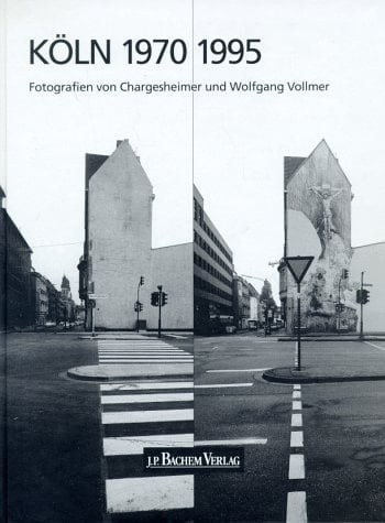 Köln 1970/1995 25 Jahre Stadtarchitektur