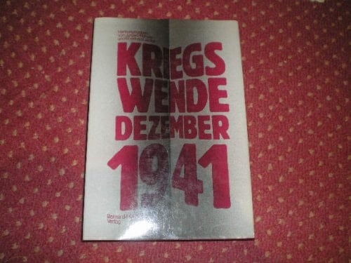 Kriegswende Dezember 1941 Referate und Diskussionsbeiträge