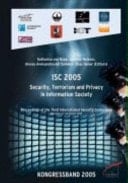 Security, terrorism and privacy in information society proceedings of the Third International Security Conference, Düsseldorf 27 - 28 October 2005 ; [Kongressband 2005]