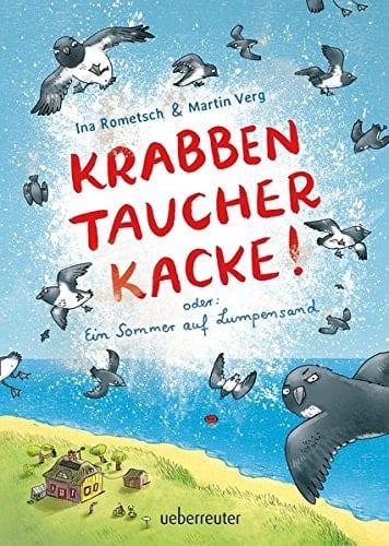 Krabbentaucherkacke! oder: Ein Sommer auf Lumpensand