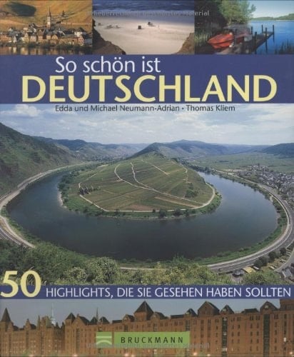 So schön ist Deutschland 50 Highlights, die Sie gesehen haben sollten