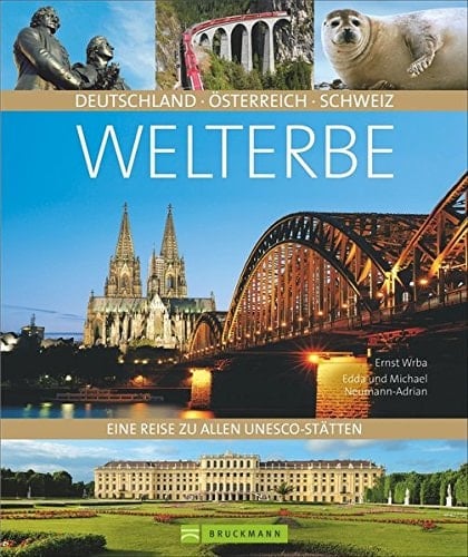 Deutschland - Österreich - Schweiz - Welterbe eine Reise zu allen UNESCO-Stätten