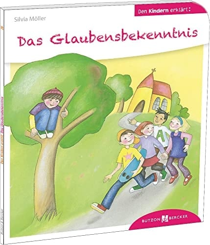 Den Kindern erzählt, erklärt Das Glaubensbekenntnis den Kindern erklärt / von Silvia Möller. Mit Ill. von Yvonne Hoppe-Engbring
