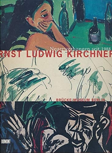 Ernst Ludwig Kirchner: Neuerwerbungen seit 1988