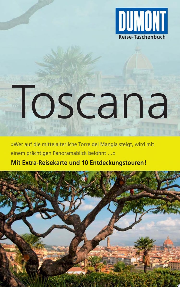 DuMont Reise-Taschenbuch ReisefŸhrer Toscana Mit 10 Entdeckungstouren