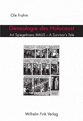 Genealogie des Holocaust: Art Spiegelmans MAUS - A Survivor`s Tale