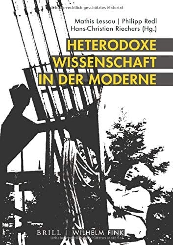 Heterodoxe Wissenschaft in der Moderne