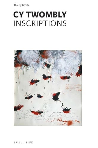 Cy Twombly - Inscriptions 1962-1967 (Cat. No. 189-356)