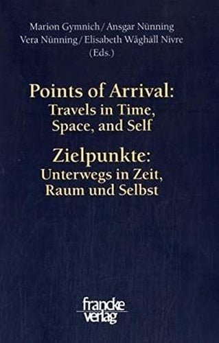 Points of arrival travels in time, space, and self