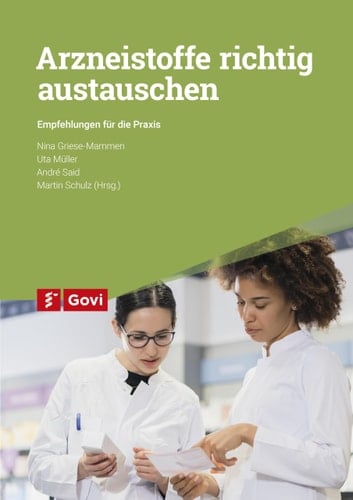 Arzneistoffe richtig austauschen Empfehlungen für die Praxis