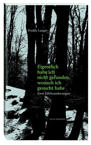 Eigentlich habe ich nicht gefunden, wonach ich gesucht habe zwei Eifelwanderungen