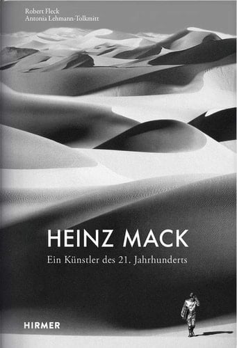 Heinz Mack ein Künstler des 21. Jahrhunderts : Monografie