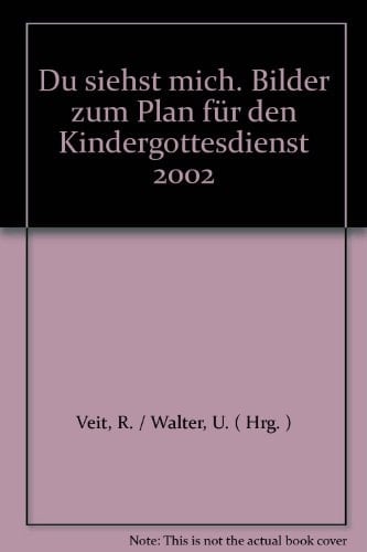 Du siehst mich. Bilder zum Plan für den Kindergottesdienst 2002.
