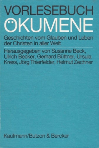 Vorlesebuch Ökumene Geschichten vom Glauben und Leben der Christen in aller Welt