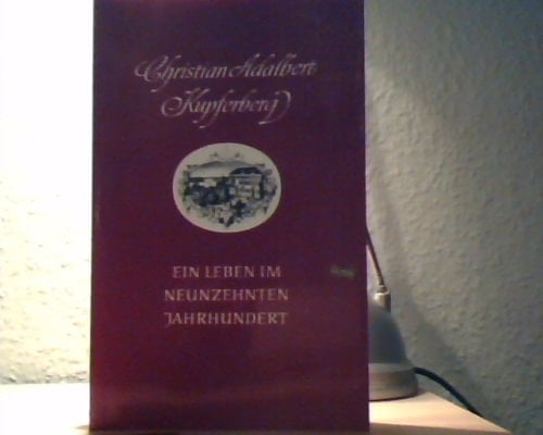 Christian Adalbert Kupferberg 1824 - 1876 ; Gründer der Sektkellerei Kupferberg in Mainz