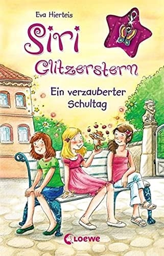 Siri Glitzerstern Ein verzauberter Schultag