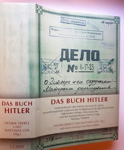 Das Buch Hitler Geheimdossier des NKWD für Josef W. Stalin, zusammengestellt aufgrund der Verhörprotokolle des Persönlichen Adjutanten Hitlers, Otto Günsche, und des Kammerdieners Heinz Linge, Moskau 1948/49