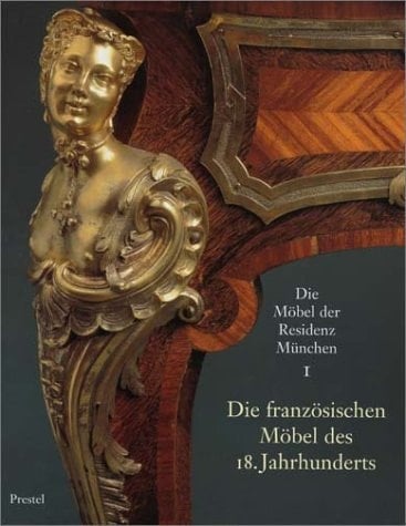 Die französischen Möbel des 18. Jahrhunderts