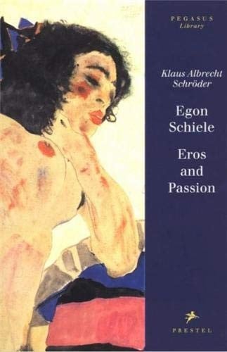 Egon Schiele: eros and passion