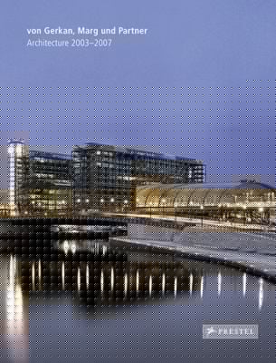 Von Gerkan Marg Und Partners Architecture 20032007