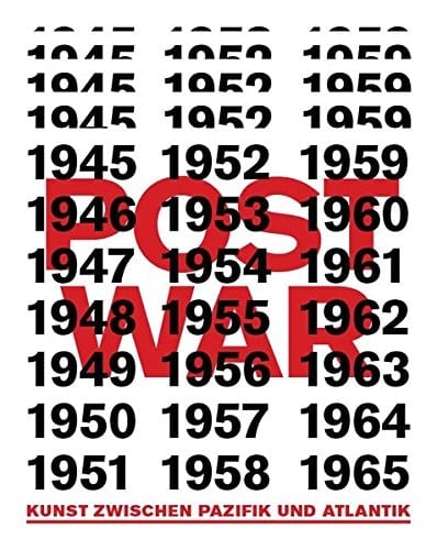 Postwar Art Between the Pacific and the Atlantic 1945-1965