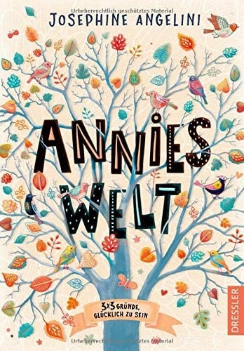 Annies Welt 3 x 3 Gründe, glücklich zu sein